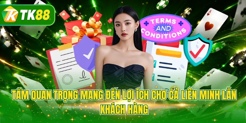 Tầm quan trọng mang đến lợi ích cho cả liên minh lẫn khách hàng